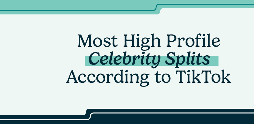 The Most High-Profile Celebrity Splits, According to TikTok